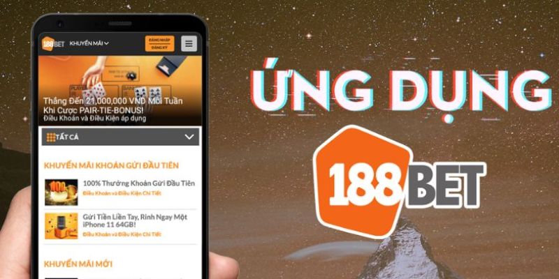 Những điều chú ý khi tải ứng dụng 188Bet